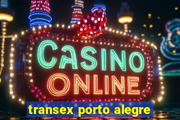 transex porto alegre